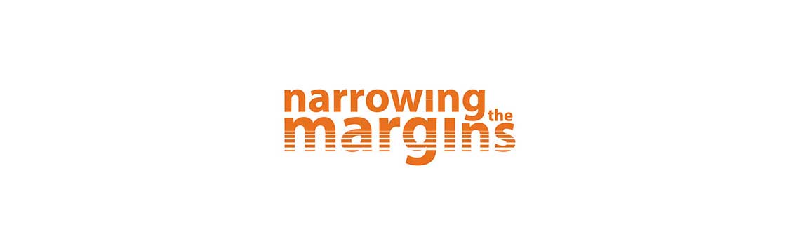 Narrowing the Margins